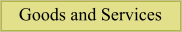 Goods and Services